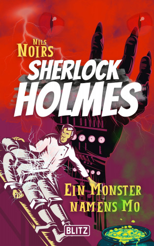 Nils Noir: Ein Monster namens Mo (Nils Noirs Sherlock Holmes 11)