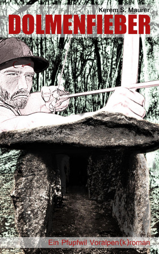 Kerem S. Maurer: Dolmenfieber