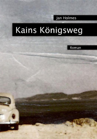 Jan Holmes: Kains Königsweg