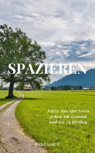 Fabienne P.: Spazieren