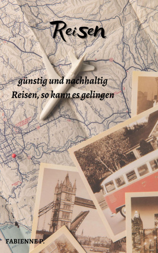 Fabienne P.: Reisen