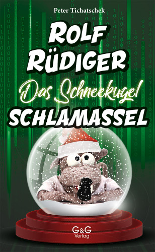 Peter Tichatschek: Rolf Rüdiger - Das Schneekugel-Schlamassel