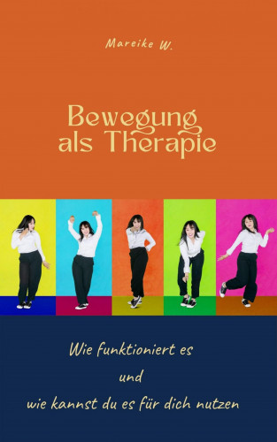 Mareike W.: Bewegung als Therapie