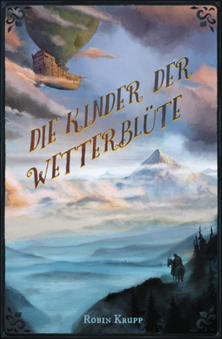 Robin Krupp: Die Kinder der Wetterblüte