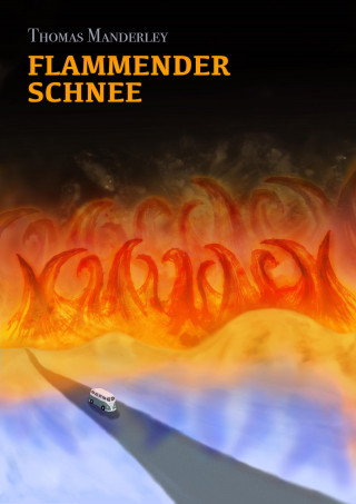 Thomas Manderley: Flammender Schnee