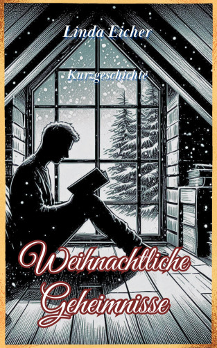 Linda Eicher: Weihnachtliche Geheimnisse