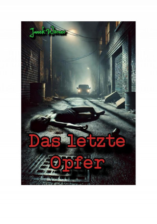 Janek Wörner: Das letzte Opfer