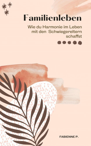 Fabienne P.: Familienleben