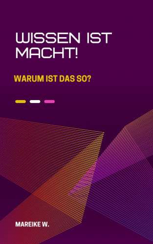 Mareike W.: Wissen ist Macht!