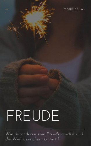 Mareike W.: Freude