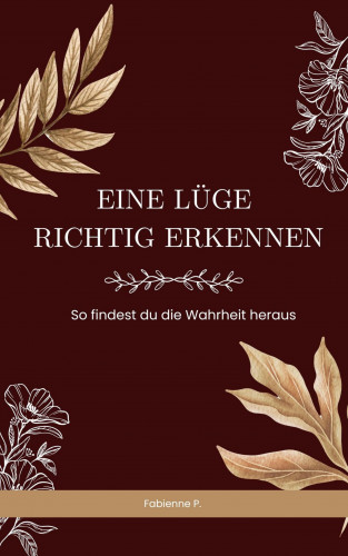 Fabienne P.: Eine Lüge richtig erkennen