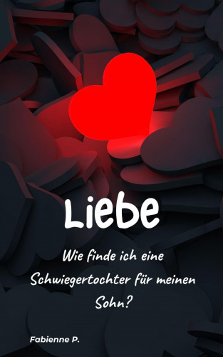 Fabienne P.: Liebe