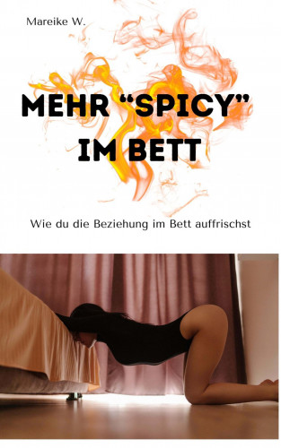 Mareike W.: Mehr "Spicy" im Bett