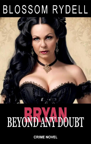 Blossom Rydell: Bryan - Beyond any Doubt