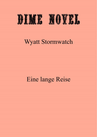 Wyatt Stormwatch: Eine Lange Reise
