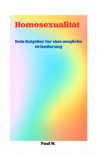 Paul M.: Homosexualität