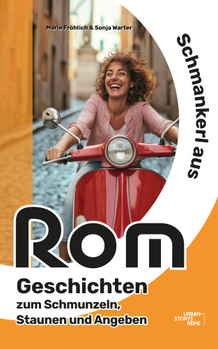 Marie Fröhlich, Sonja Warter: Schmankerl aus Rom