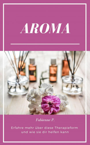 Fabienne P.: Aroma