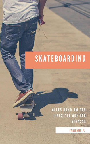 Fabienne P.: Skateboarding