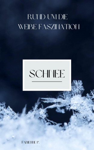 Fabienne P.: Schnee