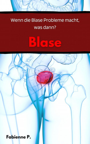 Fabienne P.: Blase