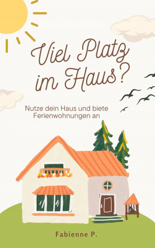 Fabienne P.: Viel Platz im Haus ?