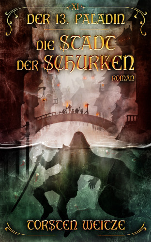 Torsten Weitze: Die Stadt der Schurken