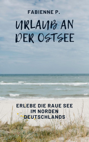 Fabienne P.: Urlaub an der Ostsee