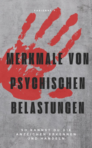 Fabienne P.: Merkmale von psychischen Belastungen