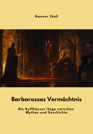 Hannes Stoll: Barbarossas Vermächtnis