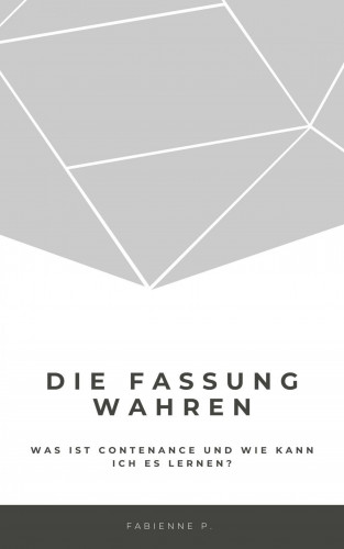 Fabienne P.: Die Fassung wahren