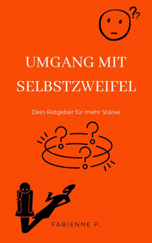 Fabienne P.: Umgang mit Selbstzweifel