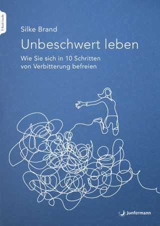 Silke Brand: Unbeschwert leben