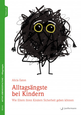 Alicia Eaton: Alltagsängste bei Kindern
