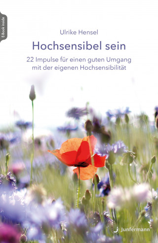 Ulrike Hensel: Hochsensibel sein