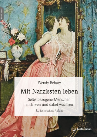 Wendy Behary: Mit Narzissten leben