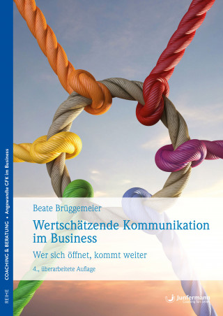 Beate Brüggemeier: Wertschätzende Kommunikation im Business