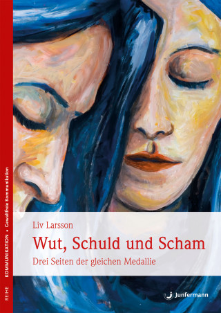Liv Larsson: Wut, Schuld & Scham