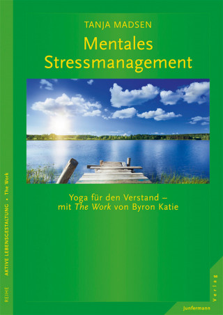 Tanja Madsen: Mentales Stressmanagement