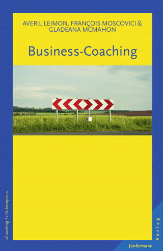 Gladeana McMahon, Francois Moscovici, Averil Leimon: Business-Coaching