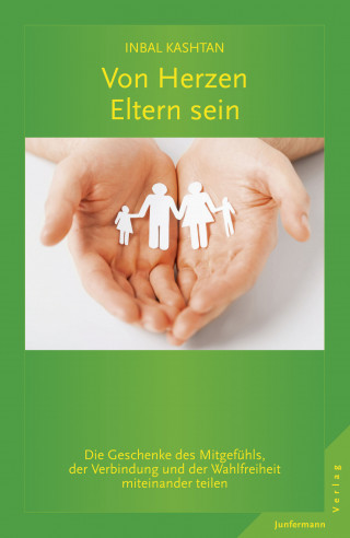 Inbal Kashtan: Von Herzen Eltern sein