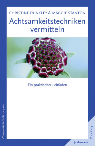 Maggie Stanton, Christine Dunkley: Achtsamkeitstechniken vermitteln
