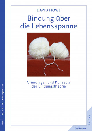 David Howe: Bindung über die Lebensspanne