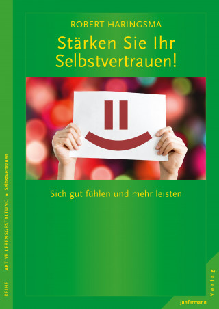 Robert Haringsma: Stärken Sie Ihr Selbstvertrauen!