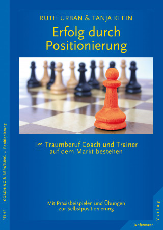 Tanja Klein, Ruth Urban: Erfolg durch Positionierung