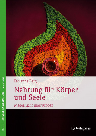 Fabienne Berg: Nahrung für Körper und Seele