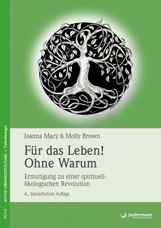 Joanna Macy, Molly Brown: Für das Leben! Ohne Warum