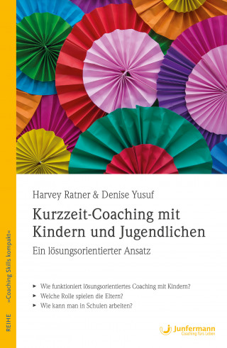 Denise Yusuf, Harvey Ratner: Kurzzeit-Coaching mit Kindern und Jugendlichen