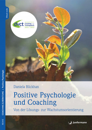 Daniela Blickhan: Positive Psychologie und Coaching