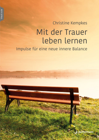 Christine Kempkes: Mit der Trauer leben lernen